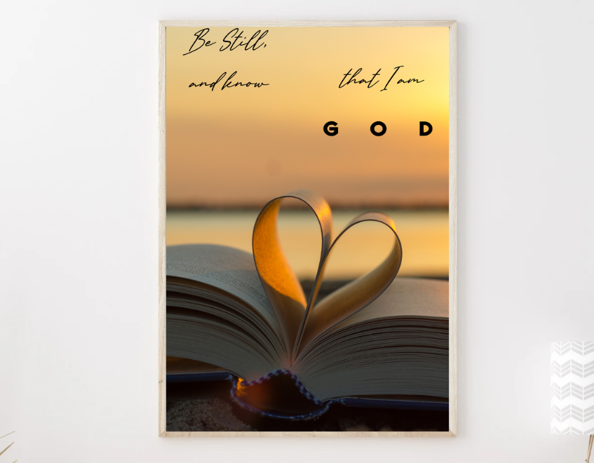 Be Still & Know That I Am God (Poster Only)