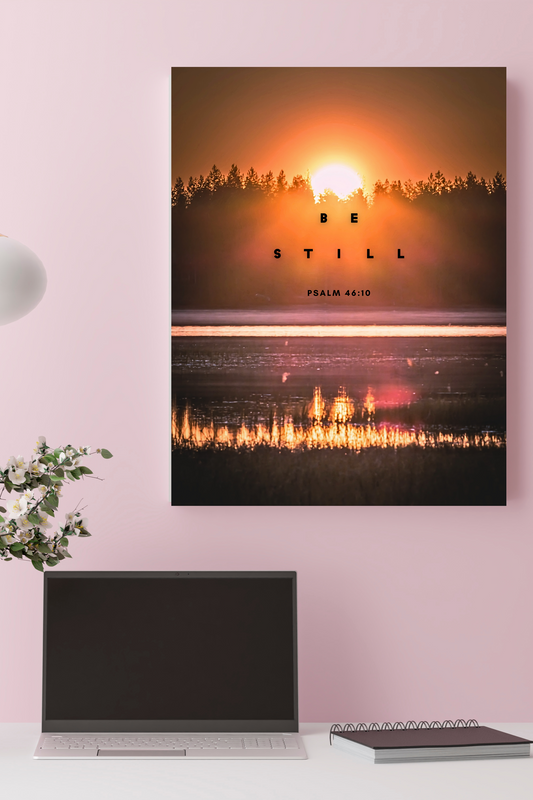 Be Still Psalm 46:10 Sunrise Poster