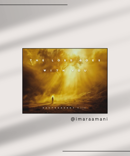 The Lord goes with you Deuteronomy 31:8 (Poster Only)