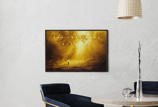 The Lord goes with you Deuteronomy 31:8 (Poster Only)