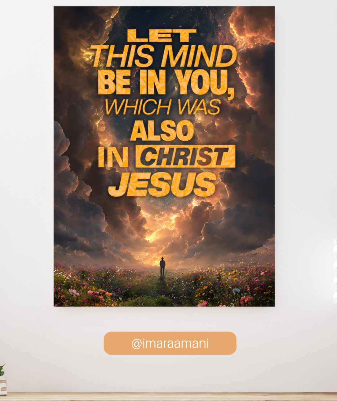 Let this mind be in you, which was also in Christ Jesus (Poster Only)